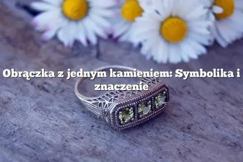 Srebrna obrączka znaczenie – odkryj jej symbolikę i emocje w miłości