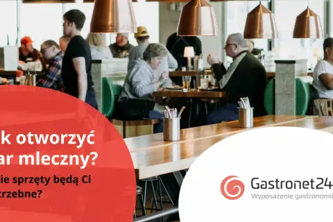 Ludzie jedzą w barze. Tekst pyta: Jak otworzyć bar mleczny? Jakie sprzęty będą Ci potrzebne?