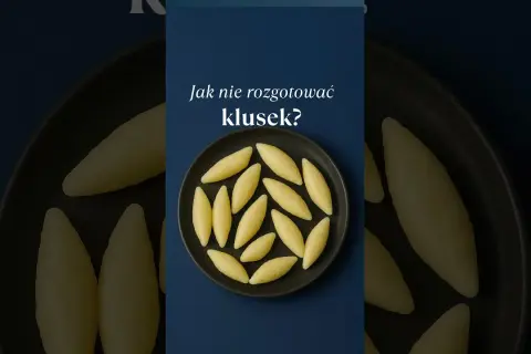 Nie rozgotuj klusek! Precyzyjne czasy gotowania od wypłynięcia.