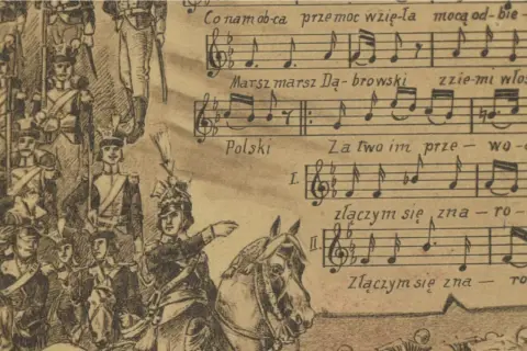 Ilustracja przedstawia żołnierzy i nuty pieśni "Mazurek Dąbrowskiego", gdzie powstał hymn polski.