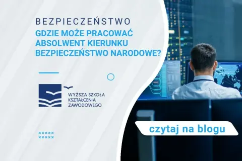 Co po studiach bezpieczeństwo narodowe? Praca i możliwości kariery