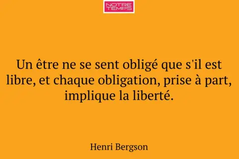 Citation d'Henri Bergson sur la liberté et l'obligation, évoquant la perception du temps.