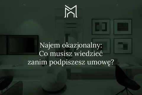Wynajem okazjonalny - co musisz wiedzieć, aby uniknąć problemów