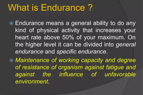 What is Endurance? Explains endurance meaning in physical fitness as the ability to sustain physical activity, maintaining working capacity against fatigue and unfavorable environments.