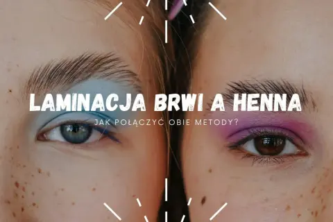 Henna na brwiach: Ile trwa i jak przedłużyć efekt? Porady.