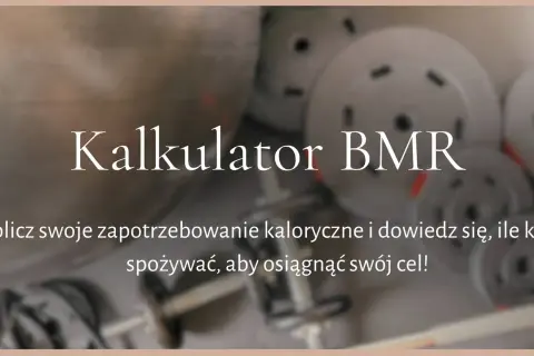 Kalkulator BMR pomoże Ci obliczyć zero kaloryczne zapotrzebowanie i dowiedzieć się, ile kalorii spożywać, by osiągnąć cel.