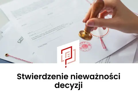 Pieczęć urzędowa na dokumencie potwierdza stwierdzenie nieważności decyzji.