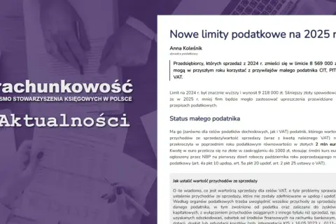 Artykuł o nowych limitach podatkowych na 2025 r. dla mikroprzedsiębiorcy. Omówiono status małego podatnika i sposób ustalania wartości przychodów ze sprzedaży.