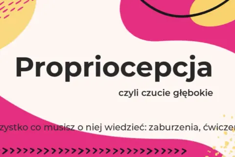 Zaburzenia propriocepcji: Objawy, przyczyny i skuteczne metody leczenia