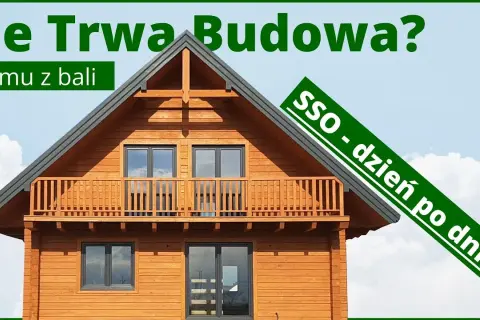 Ile trwa budowa domu z bali? Poznaj czynniki wpływające na czas budowy