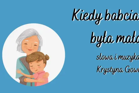 Podkład muzyczny do Kiedy Babcia była mała – idealny na występ