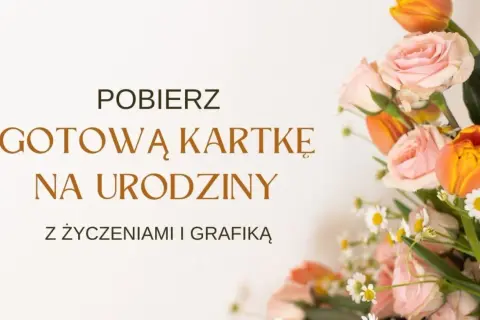 Gotowa kartka na urodziny z życzeniami i grafiką. Dowiedz się, jak napisać życzenia urodzinowe na Facebooku.