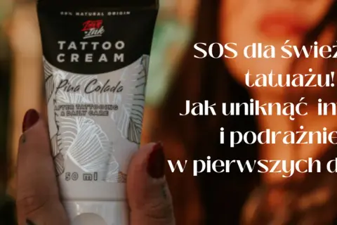 Jak postępować po zrobieniu tatuażu, aby uniknąć komplikacji?