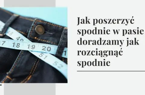 Uratuj ulubione spodnie! Poszerz je w pasie krok po kroku