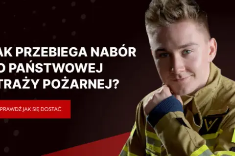 Jak dostać się do państwowej straży pożarnej - wymagania i rekrutacja