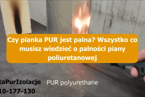 Test palności pianki PUR. Dowiedz się, czy piana ogniochronna jest bezpieczna.