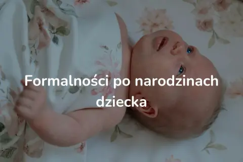 Kiedy becikowe? Sprawdź terminy i uniknij utraty wsparcia finansowego