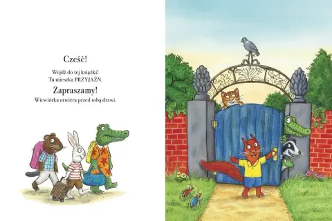 Wiewiórka wita przyjaciół przy bramie. Ta książka o przyjaźni zaprasza do świata pełnego zwierząt i wspólnych przygód.