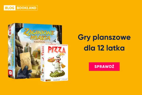 Zaginione Miasta i Pizza XXL – idealne gry planszowe dla 12 latka. Sprawdź, co kryją te planszówki!
