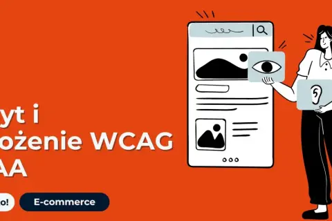 Audyt i wdrożenie WCAG 2.2 AA. Dowiedz się, wcag co to jest i jak zapewnić dostępność cyfrową.