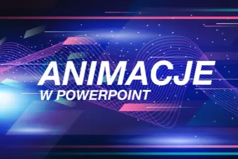 Jak dodać animacje w PowerPoint i ożywić swoje prezentacje