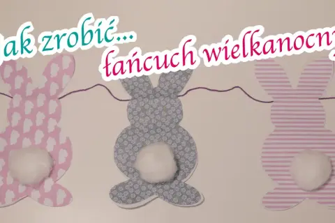 Wielkanoc: Papierowe ozdoby krok po kroku. Szablony i porady DIY