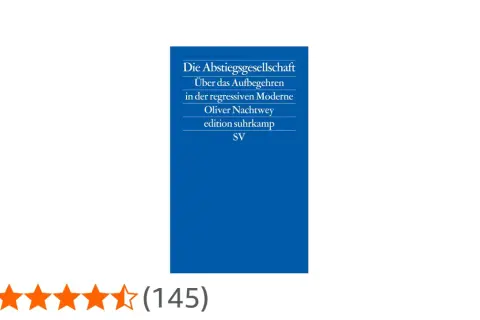 Buchcover "Die Abstiegsgesellschaft" von Oliver Nachtwey. Es thematisiert das Aufbegehren in der regressiven Moderne.