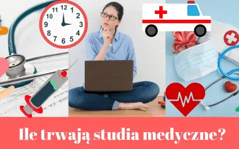 Ile lat trwają studia medyczne? Poznaj pełny czas kształcenia lekarza