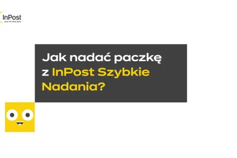 Logo InPost i żółta postać z uśmiechem. Tekst: "Jak nadać paczkę z InPost Szybkie Nadania?".