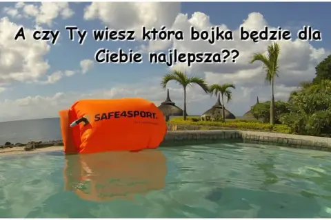 Bojka do pływania: Jak wybrać najlepszą i pływać bezpiecznie?