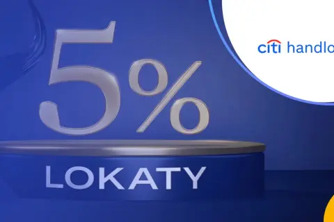 5% oprocentowanie lokaty w Citi Handlowy. Zyskaj na swoich oszczędnościach!