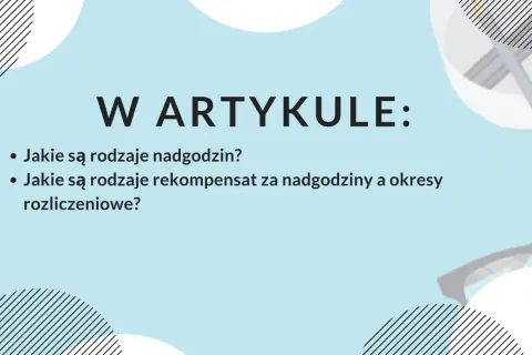 W artykule: rodzaje nadgodzin i rekompensat za czas pracy.