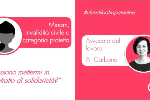 Miriam, con invalidità civile e categoria protetta, chiede informazioni sui diritti delle categorie protette sul lavoro. L'avvocato A. Carbone risponde.