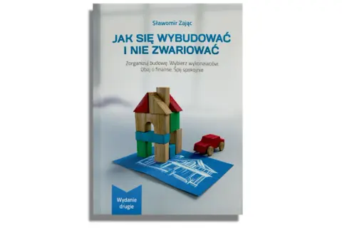 Jak wybudować dom i nie zwariować - uniknij stresu i błędów