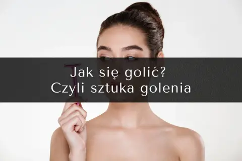 Kobieta trzymająca różową maszynkę do golenia na tle z napisem "Jak się golić?".