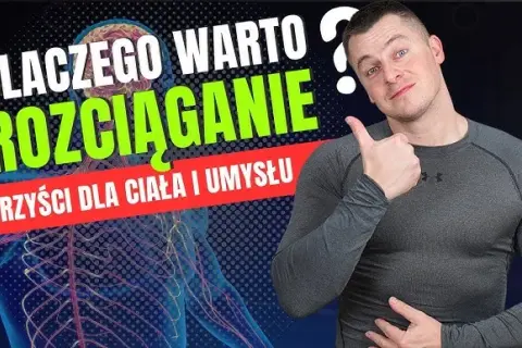 Co daje rozciąganie? Odkryj 7 korzyści dla ciała i umysłu!