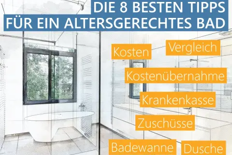Tipps für ein altersgerechtes Bad: Kosten, Kostenübernahme, Krankenkasse, Zuschüsse, Badewanne, Dusche.