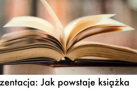 Jak powstaje książka? 5 kroków dla przedszkolaków i nauczycieli