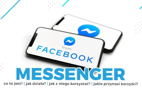 Jak działa Messenger? Proste wyjaśnienie funkcji i korzystania z aplikacji krok po kroku