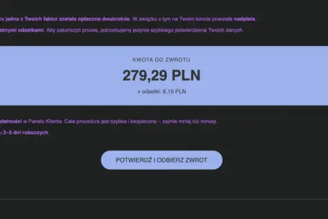 Zwrot 279,29 PLN z odsetkami od PGE. Potwierdź dane, by odebrać nadpłatę po dwukrotnej płatności faktury. PGE zmiana właściciela nie dotyczy tej sytuacji.