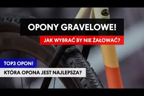 Jakie opony do gravela wybrać? Porównanie, testy i praktyczne porady
