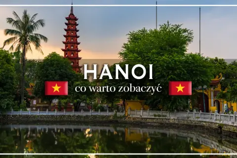 Pagoda w Hanoi, Wietnam, odbija się w spokojnej wodzie. Napis "Hanoi co warto zobaczyć" zachęca do odkrywania tego miasta.