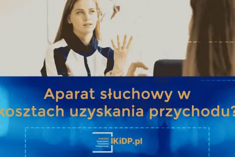 Kto może odliczyć aparat słuchowy od podatku i uniknąć kosztów?