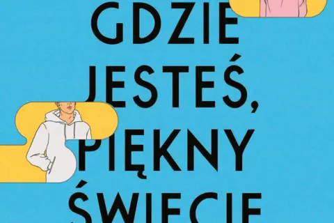 Chłopak w bluzie z kapturem w żółtej ramce, na tle napisu "Gdzie jesteś, piękny świecie".