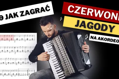 Nuty do "Sto lat" na akordeon. Mężczyzna gra na instrumencie, obok arkusz z zapisem nutowym.
