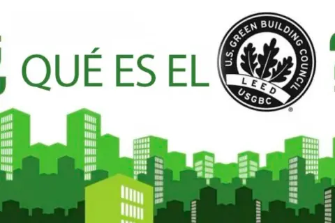 ¿Qué es el LEED? Un sello de construcción sostenible que promueve edificios ecológicos y eficientes.