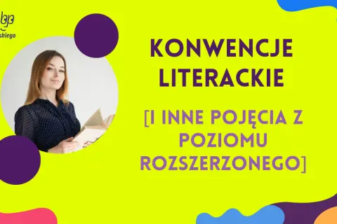 Kobieta z książką na tle kolorowej grafiki z tekstem "KONWENCJE LITERACKIE".
