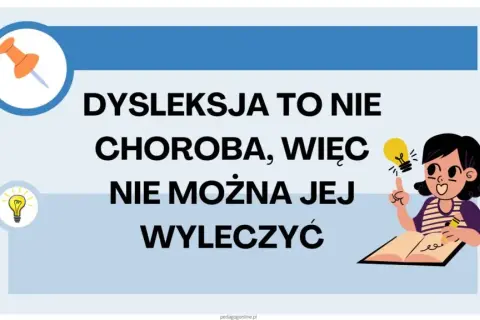 Dysleksja to nie choroba! Co to znaczy dla dziecka i rodziców?