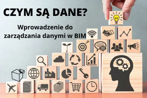 Czym są dane? Wprowadzenie do zarządzania danymi w BIM. Drewniane klocki z ikonami symbolizują różne aspekty zarządzania informacją.