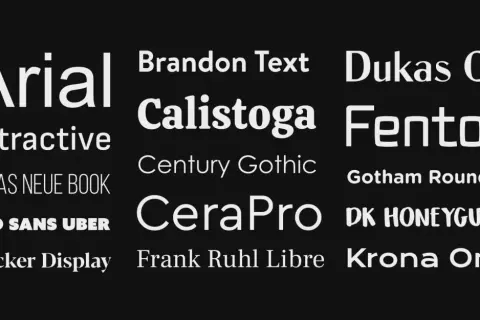 Kolekcja fontów: Arial, Brandon Text, Dukas CF, Calistoga, Fenton, Attractive, Century Gothic, Gotham Rounded, BEBAS NEUE BOOK, CeraPro, DK HONEYGUIDE, AZO SANS UBER, Blacker Display, Frank Ruhl Libre, Krona One.